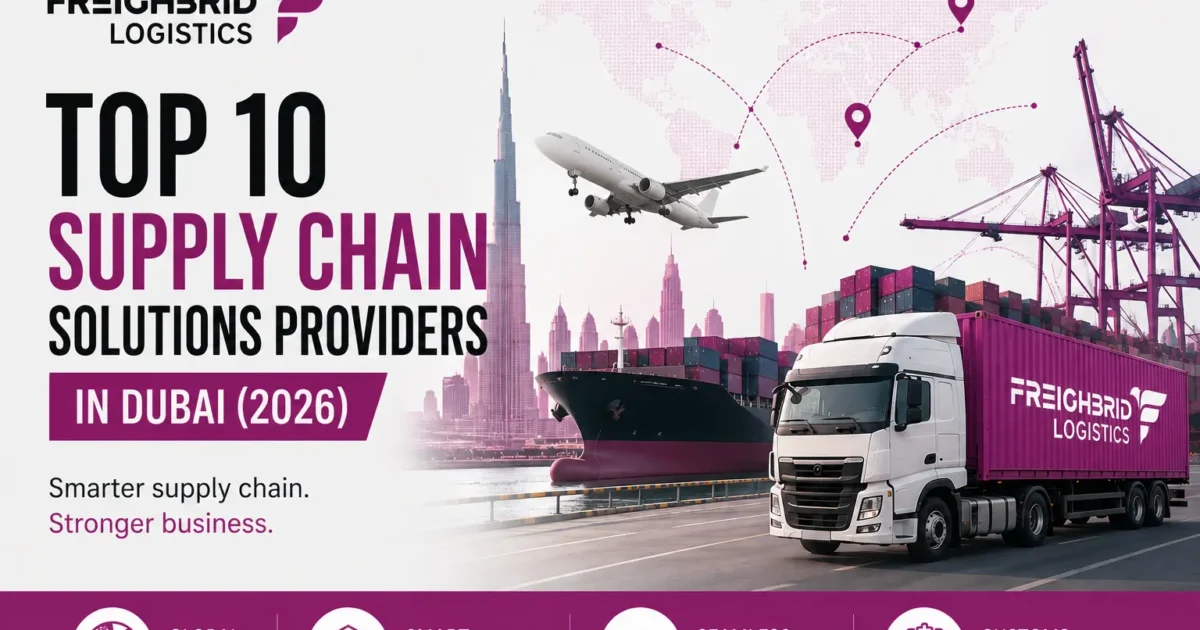 An expert ranking of the top supply chain solutions providers in Dubai for 2026, with services, costs, stats and a clear way to choose your logistics partner.